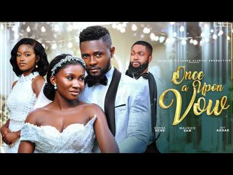 ONCE UPON A VOW 2 – MAURICE SAM, SONIA UCHE, NY ADDAE, CHISOM AGOAWUIKE, Latest 2024 Nigerian Movies