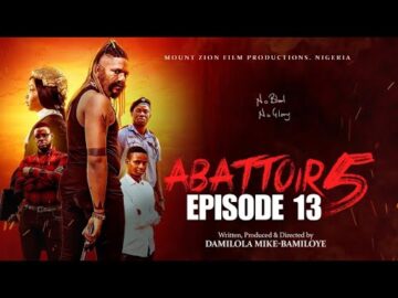 ABBATOIR SEASON 5 EPISODE THIRTEEN || Expectations || Damilola Mike Bamiloye