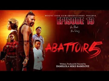 ABBATOIR SEASON 5 EPISODE 13 || Expectations || Damilola Mike Bamiloye