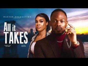ALL IT TAKES 2 – CHIOMA OKAFOR, DANIEL ETIM EFFION – 2024 Latest Nigerian Movie