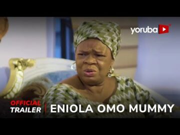 Eniola Omo Mummy Yoruba Movie 2025 |  Official Trailer | Now Showing On Yorubaplus