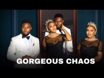 GORGEOUS CHAOS NIGERIAN MOVIE – MAURICE SAM, SARIAN MARTIN, Latest 2025 Nigerian Movies