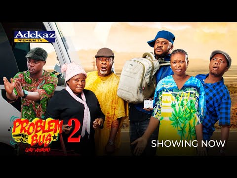 PROBLEM BUS 2 – Odunlade Adekola, MamaNoNetwork,OlaiyaIgwe Latest 2025 Yoruba Drama Movie #trending
