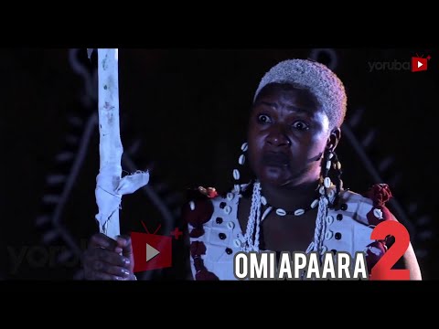 Omi Apara 2 Yoruba Movie 2025 | Official Trailer | Showing Tomorrow On Yorubaplus