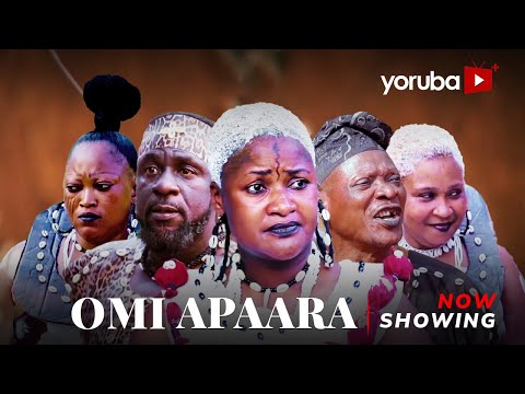 Omi Apaara – Yoruba Movie 2025 Epic Biola Adekunle, Lekan Olatunji, Antar Laniyan, Lalude, Digboluja