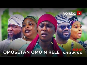 Omosetan Omonrele Yoruba Movie 2025 Drama Juliet Jatto, Adeboye Victoria, Lola Idije, Tunde Aderioye