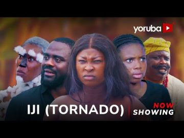 Iji (Tornado) Yoruba Movie 2025 Drama Anike Ami, Tunde Aderinoye, Rai Jimoh, Arinaja, Tosin Gbeleyi