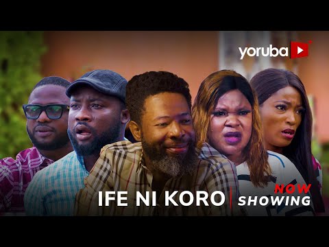 Ife Ni koro Yoruba Movie 2026 Drama | Lola Idije, Samuel Oniyitan, Jide Kosoko, Jamiue Azeez