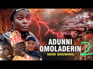 ADUNNI OMO LADERIN 2 Featuring Ronke Odusanya(flekky)Mr Latin,Afonja Olaniyi(Sanyeri) Mr Paragon