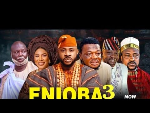 ENIOBA PART 3 Featuring, Mr Latin, Segun Ogungbe, Fathia Balogun, Odunlade Adekola