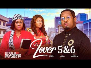 MY LOVER PT 5&6 – Mike Ezuruonye / Diana Nyeche 2026 Latest Nigerian Nollywood Movie