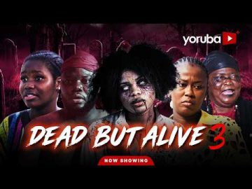 Dead But Alive 3 Yoruba Movie 2026 Drama | Juliet Jatto, Joke Muyiwa, Bidemi Oladimeji, Abeni Agbon