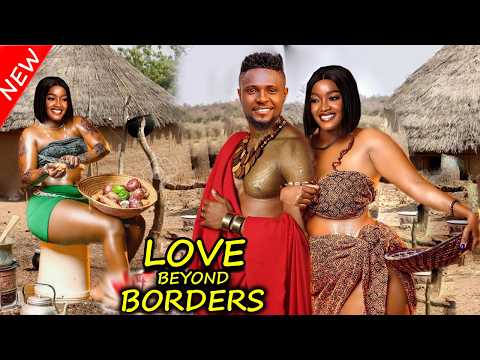 LOVE BEYOND BORDERS – Latest Nigerian Movies 2026