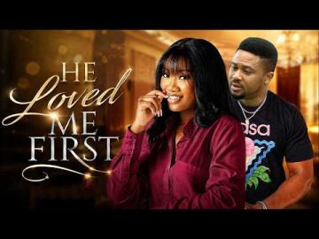 He Loved Me First [ Chineye Nnebe, Mike Godson ] -Laster Nollywood Movie NG
