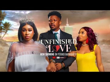 UNFINISHED LOVE – Latest Yoruba Movie 2026 Yetunde Barnabas, Rotimi Salami, Nafisat Adigun,Afeez Owo
